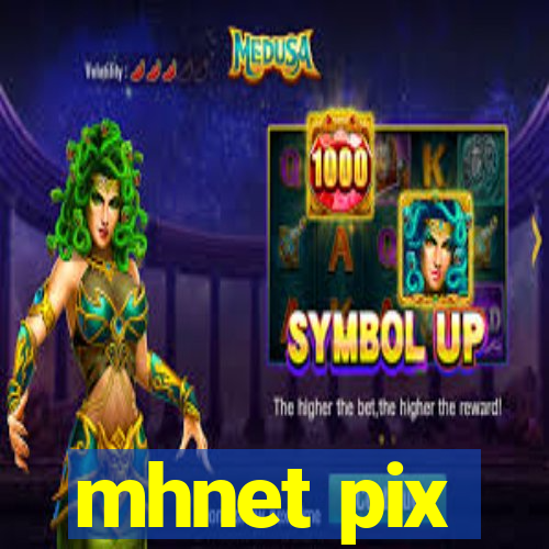 mhnet pix